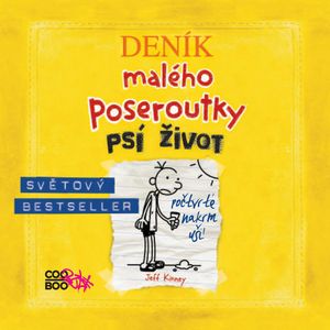 Deník malého poseroutky 4 - Psí život, Jeff Kinney