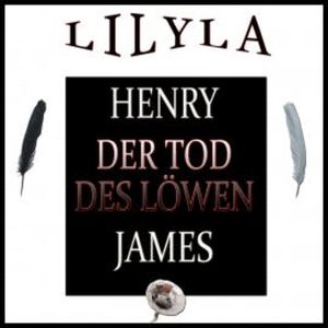 Der Tod des Löwen, Henry James