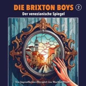 Die Brixton Boys, Folge 2: Der venezianische Spiegel, Markus Winter