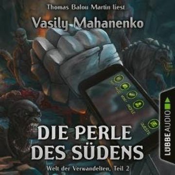 Die Perle des Südens - Welt der Verwandelten, Teil 2 (Ungekürzt) audiobook, Vasily Mahanenko