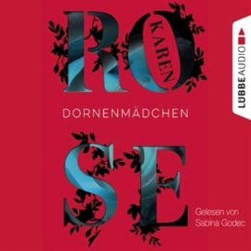 Dornenmädchen audiobook, Karen Rose