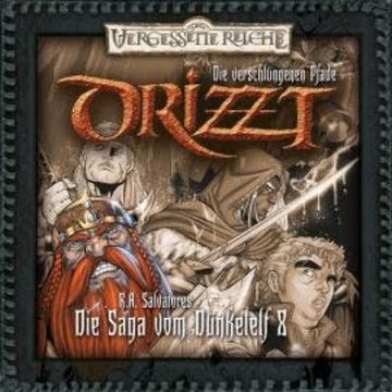 DRIZZT, Folge 8: Die verschlungenen Pfade audiobook, R. A. Salvatore
