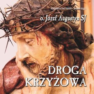 Droga Krzyżowa, Józef Augustyn SJ