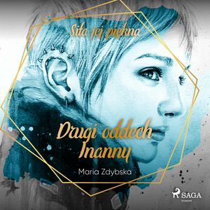 Drugi oddech Inanny, Maria Zdybska