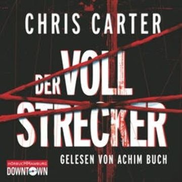 Der Vollstrecker (Hunter und Garcia 2) audiobook, Chris Carter