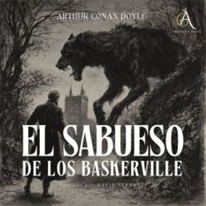 El sabueso de los Baskerville - Audiolibro, Arthur Conan Doyle