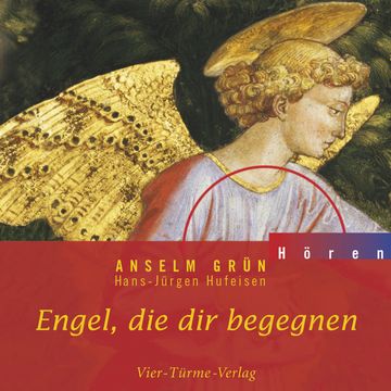 Engel, die dir begegnen audiobook, Anselm Grün