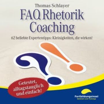 FAQ Rhetorik Coaching audiobook, Thomas Schlayer