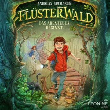 Flüsterwald - Das Abenteuer beginnt (Band 01) audiobook, Andreas Suchanek