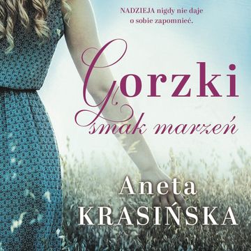 Gorzki smak marzeń audiobook, Aneta Krasińska