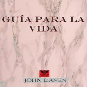 Guía para la Vida, John Danen