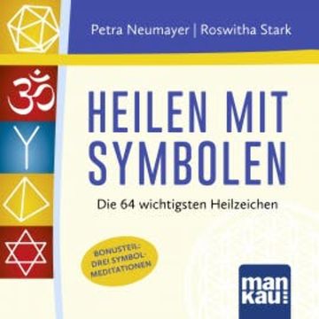 Heilen mit Symbolen. Das Hörbuch audiobook, Roswitha Stark
