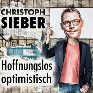 Hoffnungslos optimistisch, Christoph Sieber