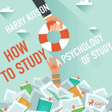 How to Study - A Psychology of Study audiobook, Harry Kitson