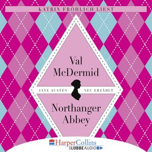Jane Austens Northanger Abbey, Val McDermid