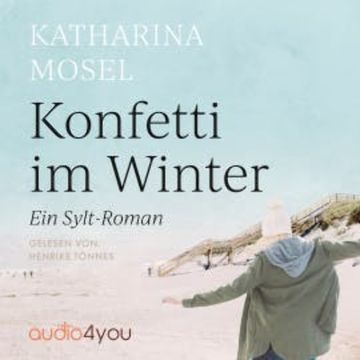 Konfetti im Winter audiobook, Katharina Mosel