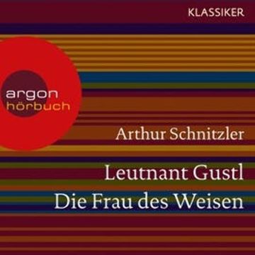 Leutnant Gustl / Die Frau des Weisen audiobook, Arthur Schnitzler