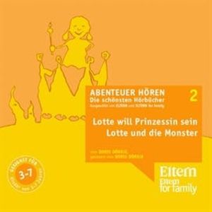 Lotte will Prinzessin werden & Lotte und die Monster, Doris Dörrie