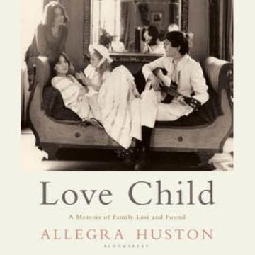 Love Child audiobook, Allegra Huston