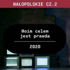 Małopolskie cz. 2: Moim celem jest prawda (2020) - Ewa Żarska, Aleksandra Orłowska