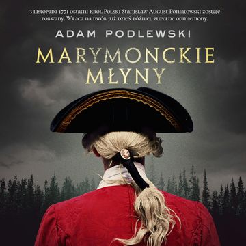 Marymonckie młyny audiobook, Adam Podlewski