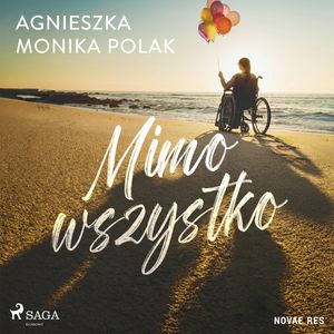 Mimo wszystko, Agnieszka Monika Polak