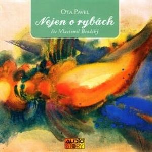 Nejen o rybách, Ota Pavel
