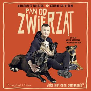 Pan od zwierząt, Konrad Kuźmiński, Małgorzata Walczak