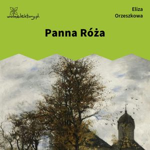 Panna Róża, Eliza Orzeszkowa
