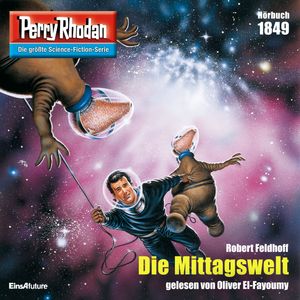 Perry Rhodan 1849: Die Mittagswelt, Robert Feldhoff