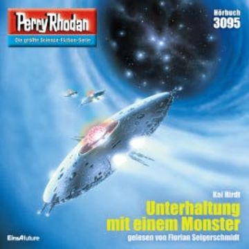 Perry Rhodan 3095: Unterhaltung mit einem Monster audiobook, Kai Hirdt