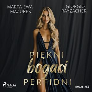Piękni, bogaci, perfidni, Giorgio Rayzacher, Marta Ewa Mazurek