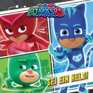 PJ Masks - Sei ein Held! audiobook, eOne