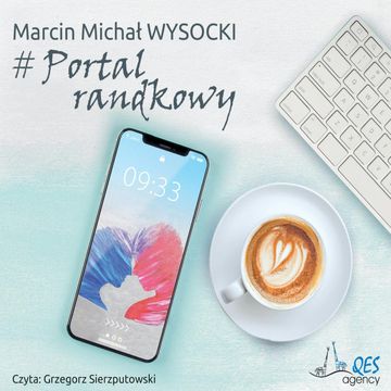 #Portal randkowy audiobook, Marcin Michał Wysocki