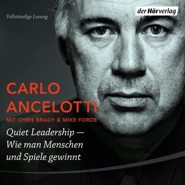 Quiet Leadership – Wie man Menschen und Spiele gewinnt audiobook, Carlo Ancelotti