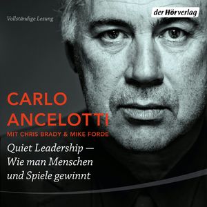 Quiet Leadership – Wie man Menschen und Spiele gewinnt, Carlo Ancelotti