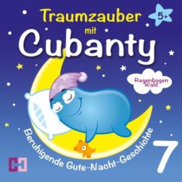 Regenbogenwald - Beruhigende Gute-Nacht-Geschichte audiobook, Cubanty Kuscheltier