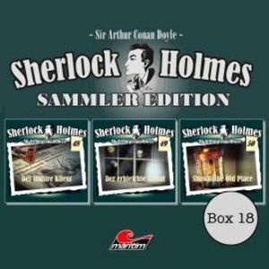 Sherlock Holmes - Die Originale, Box 18: Sammler Edition (ungekürzt), Arthur Conan Doyle