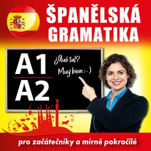 Španělská gramatika A1, A2, poslechovaanglictina.cz