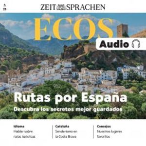 Spanisch lernen Audio – Spaniens geheime Routen, Ignacio Rodríguez-Mancheño