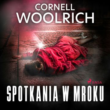 Spotkania w mroku audiobook, Cornell Woolrich