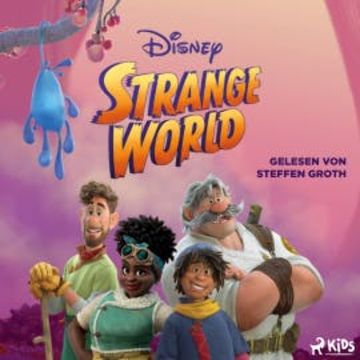 Strange World: Das Original Hörbuch zum Disney Film audiobook, Disney