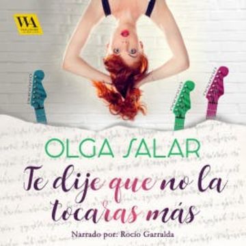 Te dije que no la tocaras más audiobook, Olga Salar
