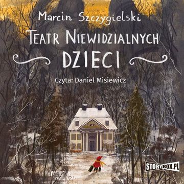 Teatr niewidzialnych dzieci, Marcin Szczygielski