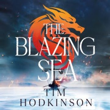 The Blazing Sea audiobook, Tim Hodkinson