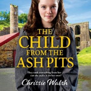 The Child from the Ash Pits, Chrissie Walsh