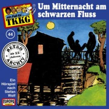 TKKG - Folge 44: Um Mitternacht am schwarzen Fluss audiobook, H.G. Francis