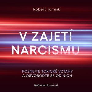 V zajetí narcismu, Robert Tomšik