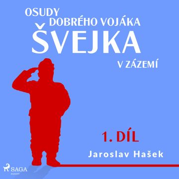 Osudy dobrého vojáka Švejka – V zázemí audiobook, Jaroslav Hašek
