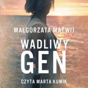 Wadliwy Gen, Małgorzata Matwij